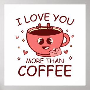 Ik hou meer van jou dan van koffie poster