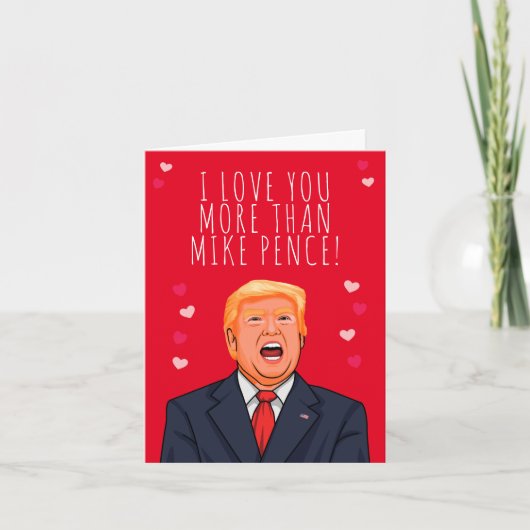 Ik hou meer van jou dan van Mike Pence Valentijn Kaart (Voorkant)