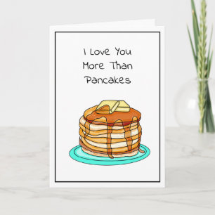 Ik hou meer van jou dan van pannenkoeken kaart
