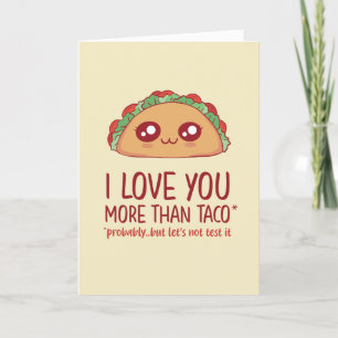 Ik hou meer van jou dan van taco's Funny Valentijn Feestdagen Kaart