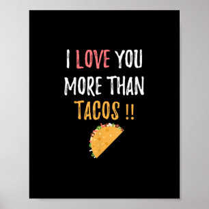 Ik hou meer van jou dan van taco's Grappig cadeau  Poster