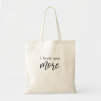 Ik hou meer van jou, zeg het de hele tijd met een tote bag