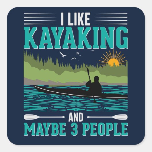 Ik hou meer van Kayaking dan van Mensen Vierkante Sticker (Voorkant)
