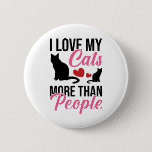Ik hou meer van mijn katten dan mensen kitten Butt Ronde Button 5,7 Cm
