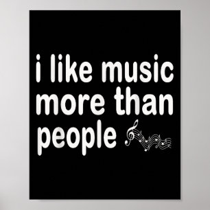 Ik hou meer van muziek dan dat mensen eenvoudige m poster