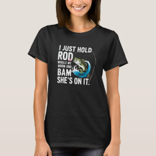 Ik Hou Mijn Hengel Vast, Beweeg Mijn Worm En Ze Zi T-shirt