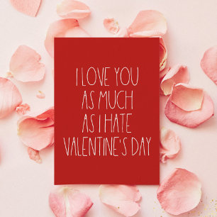 Ik hou net zoveel van je als van Valentijnsdag. Feestdagenkaart