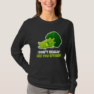 Ik hou niet echt van jou, of van een groente Pun B T-shirt