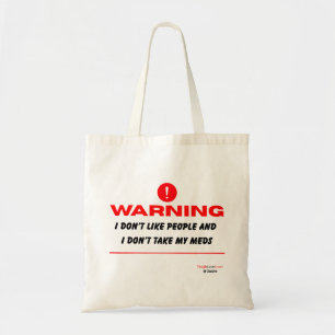 Ik hou niet van mensen en ik neem mijn medicijnen tote bag