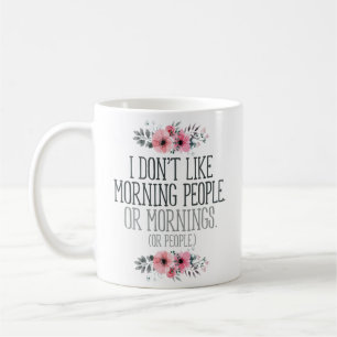 "Ik hou niet van morning People" grappig Koffiemok