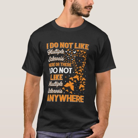 Ik hou niet van multiple sclerose hier of daar MS T-shirt (Voorkant)