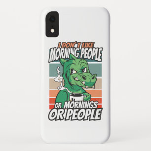 Ik hou niet van ochtendmensen of ochtenden of mens iPhone XR hoesje