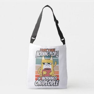 Ik hou niet van ochtendmensen of ochtenden of mens crossbody tas