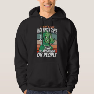 Ik hou niet van ochtendmensen of ochtenden of mens hoodie
