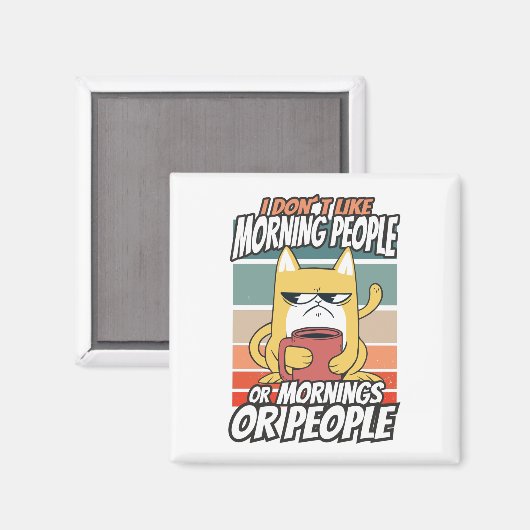 Ik hou niet van ochtendmensen of ochtenden of mens magneet (Voorkant / Achterkant)