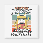 Ik hou niet van ochtendmensen of ochtenden of mens magneet (Voorkant)