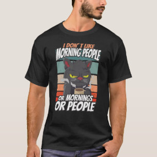 Ik hou niet van ochtendmensen of ochtenden of mens t-shirt