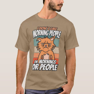 Ik hou niet van ochtendmensen of ochtenden of mens t-shirt