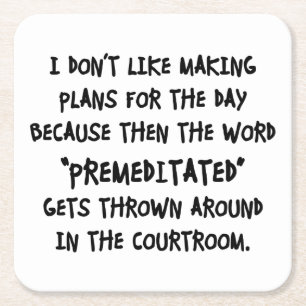 Ik hou niet van plannen maken vierkante kartonnen onderzetter