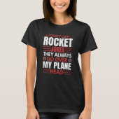 Ik hou niet van Rocket Aerospace Engineer Grafisch T-shirt (Voorkant)
