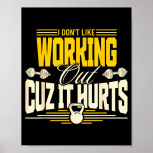 Ik hou niet van sporten omdat het grappig pijn doe poster