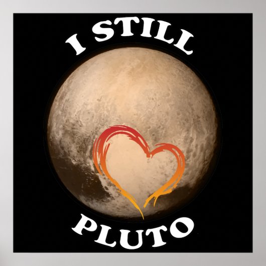 "Ik hou nog steeds van Pluto" Poster (Voorkant)