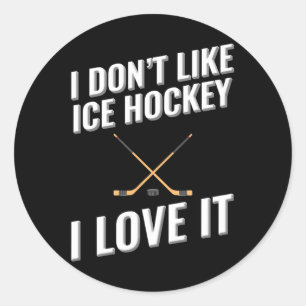 Ik hou van #39; niet van ijshockey Ik hou ervan Ronde Sticker