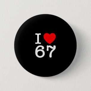 Ik hou van 67 67 Six Seven Meme Ronde Button 5,7 Cm