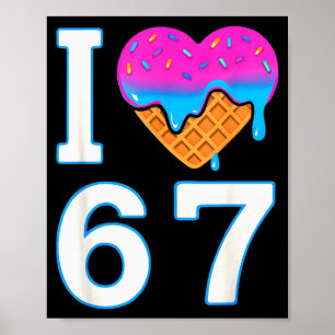 Ik hou van 67 Meme Hart 6 7 Merch Spullen Six Seve Poster