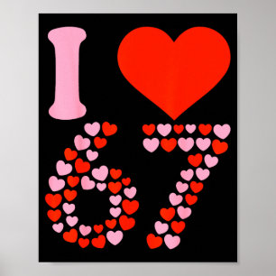 Ik hou van 67 Valentijnsdag 6 7 Meme 67ste verjaar Poster