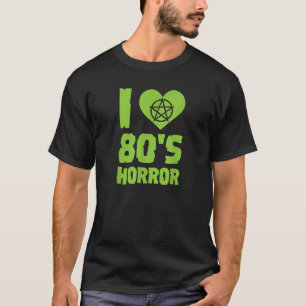 Ik hou van 80s horror hart pentagram enge film ret t-shirt