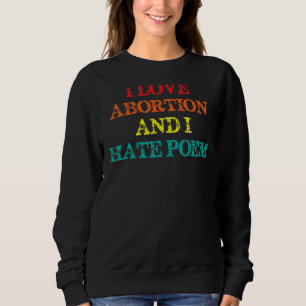 Ik hou van abortus en ik haat gedicht Abortus redt Trui
