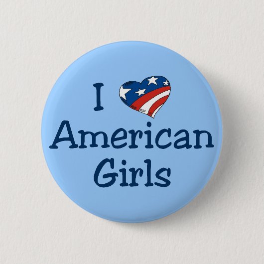 Ik hou van Amerikaanse meisjes Ronde Button 5,7 Cm (Voorkant)