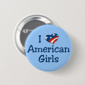Ik hou van Amerikaanse meisjes Ronde Button 5,7 Cm (Voorkant /achterkant)