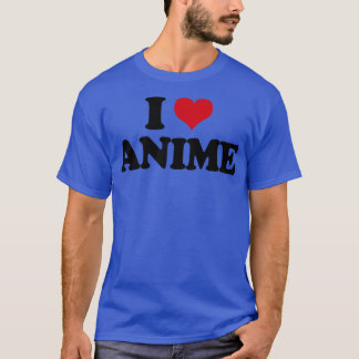 Ik hou van Anime1 T-shirt