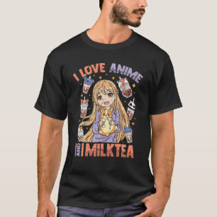 Ik hou van Anime en Melk Tea - Kawaii Otaku Girl - T-shirt