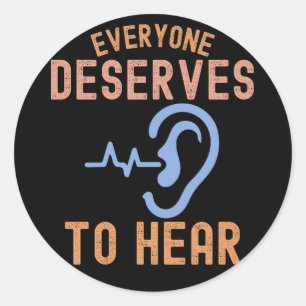 Ik hou van audiologie, iedereen verdient het om te ronde sticker