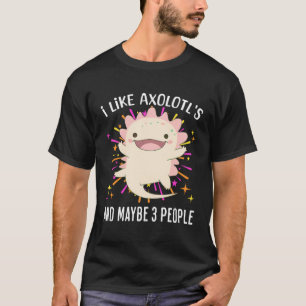 Ik hou van Axolotl's en misschien 3 mensen grappig T-shirt