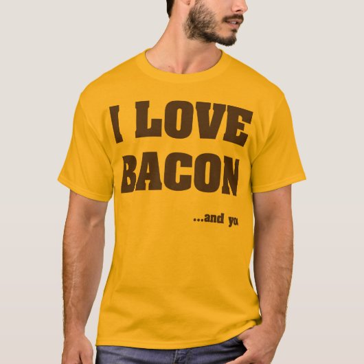 Ik hou van bacon. En jij. T-shirt (Voorkant)