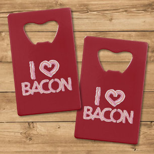 Ik hou van bacon kredietkaart flessenopener