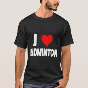 Ik hou van badminton - Hart schattig grappige spor T-shirt