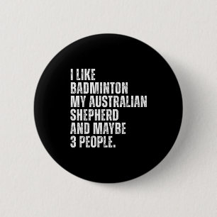 Ik hou van Badminton Liefhebber Australische Herde Ronde Button 5,7 Cm