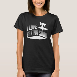 Ik hou van baking Soda Bake Baker T-shirt