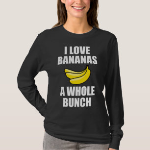 Ik hou van bananen, een hele hoop grappige voedsel t-shirt