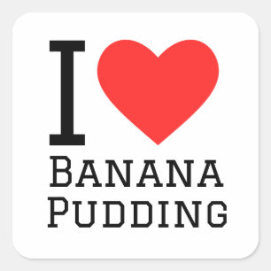 Ik hou van bananenpudding vierkante sticker