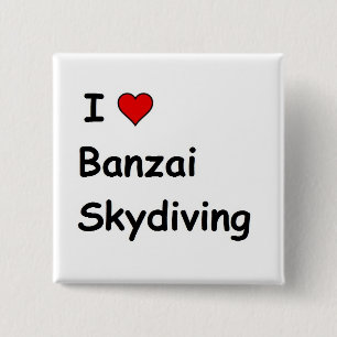 Ik hou van Banzai skydiving Vierkante Button 5,1 Cm