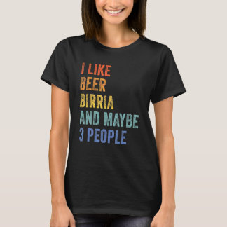 Ik hou van Beer Birria en misschien 3 mensen Tacos T-shirt