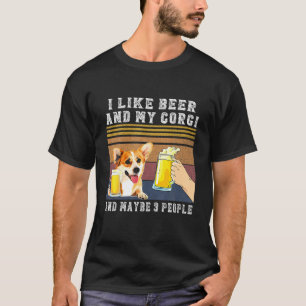 Ik hou van Beer en mijn Corgi en misschien 3 mense T-shirt