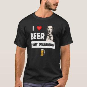 Ik hou van bier en mijn Dalmatische moeder papa ho T-shirt