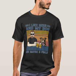 Ik hou van bier en mijn hond en misschien 3 mensen t-shirt